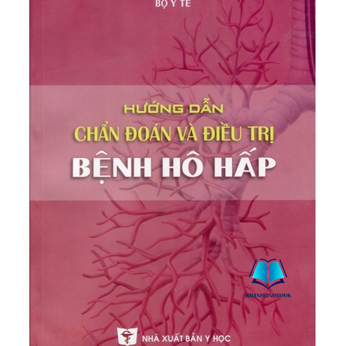 Sách - Hướng Dẫn Chẩn Đoán Và Đ.Iều Trị Bệnh Hô Hấp (Y) Sách - Hướng Dẫn Chẩn Đoán Và Đ.Iều Trị Bệnh Hô Hấp (Y)