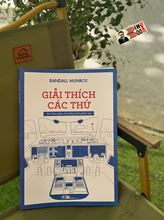 Giải Thích Các Thứ: Nói Đơn Giản Về Những Thứ Phức Tạp - Randall Munroe - Tiểu Vũ Dịch - Nhã Nam Giải Thích Các Thứ: Nói Đơn Giản Về Những Thứ Phức Tạp - Randall Munroe - Tiểu Vũ Dịch - Nhã Nam