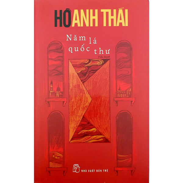 Cuốn Tiểu Thuyết Hay Của Hồ Anh Thái: Năm Lá Quốc Thư