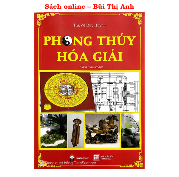 Sách - Phong Thủy Hóa Giải - Ứng Dụng Các Phép Hóa Giải Trong Phong Thủy Đem Lại Sự An Lành, Thịnh Vượng
