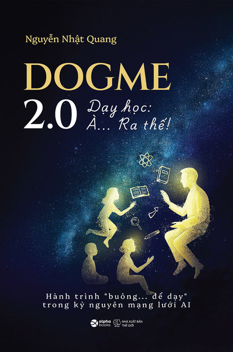 Dogme 2.0 – Dạy Học: À… Ra Thế! Dogme 2.0 – Dạy Học: À… Ra Thế!
