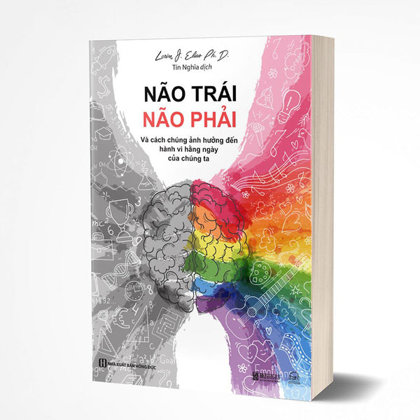 Não Trái - Não Phải: Và Cách Chúng Ảnh Hưởng Đến Hành Vi Hằng Ngày Của Chúng Ta