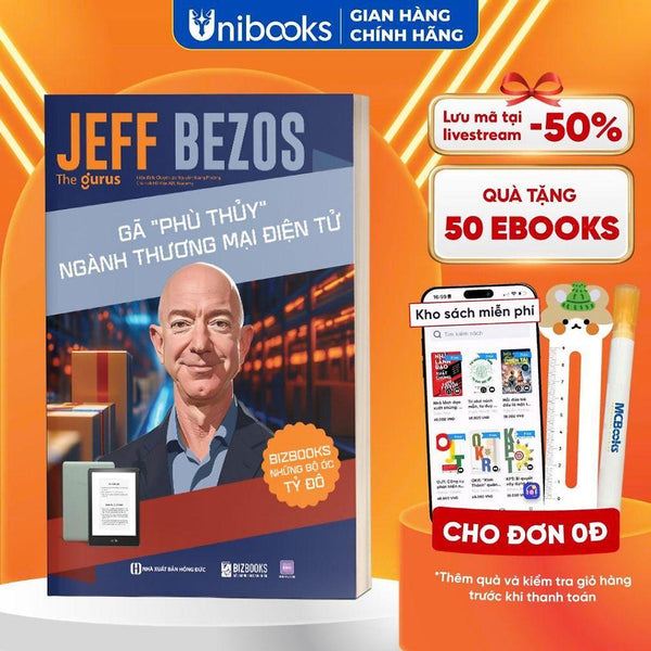 Sách - Jeff Bezos: Gã “Phù Thuỷ” Ngành Thương Mại Điện Tử - Bizbooks