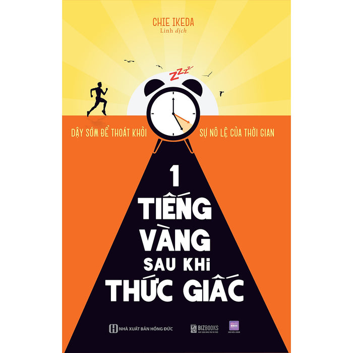 1 Tiếng Vàng Sau Khi Thức Giấc: Dậy Sớm Để Thoát Khỏi Sự Nô Lệ Của Thời Gian 1 Tiếng Vàng Sau Khi Thức Giấc: Dậy Sớm Để Thoát Khỏi Sự Nô Lệ Của Thời Gian
