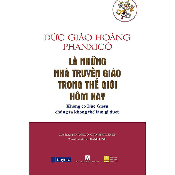Sách - Là Những Nhà Truyền Giáo Trong Thế Giới Hôm Nay  - Bayard Việt Nam Sách - Là Những Nhà Truyền Giáo Trong Thế Giới Hôm Nay  - Bayard Việt Nam