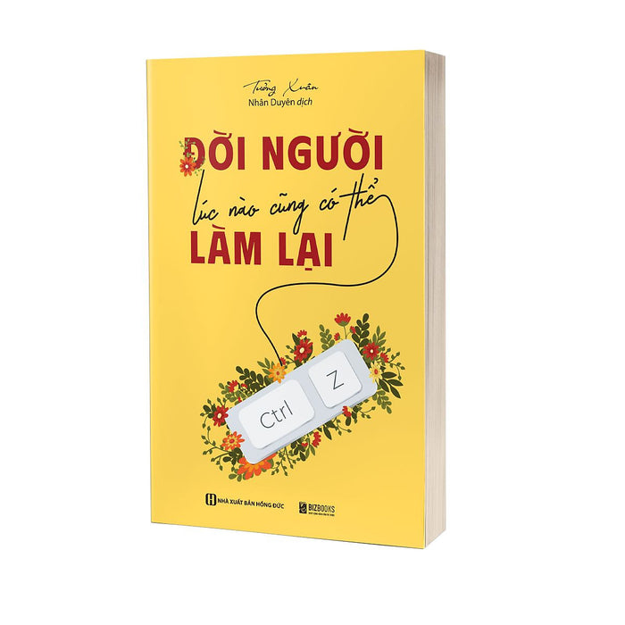 Đời Người Lúc Nào Cũng Có Thể Làm Lại Đời Người Lúc Nào Cũng Có Thể Làm Lại