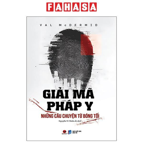 Sách - Giải Mã Pháp Y - Những Câu Chuyện Từ Bóng Tối