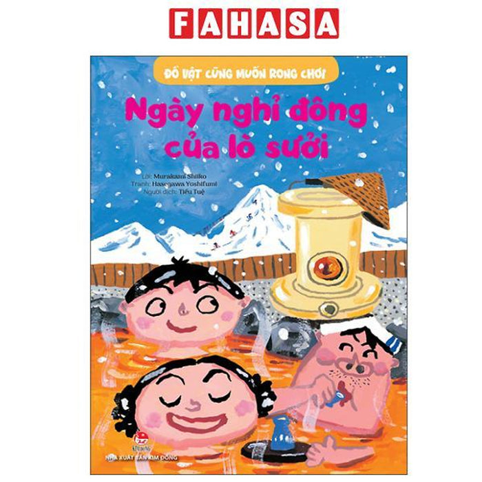 Sách - Đồ Vật Cũng Muốn Rong Chơi - Ngày Nghỉ Đông Của Lò Sưởi Sách - Đồ Vật Cũng Muốn Rong Chơi - Ngày Nghỉ Đông Của Lò Sưởi