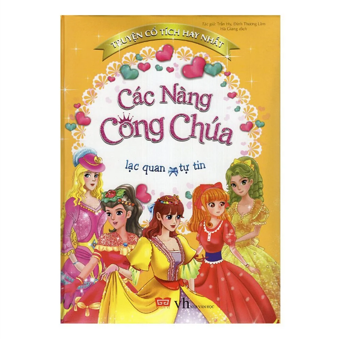 Sách - Truyện Cổ Tích Hay Nhất - Các Nàng Công Chúa Lạc Quan, Tự Tin Sách - Truyện Cổ Tích Hay Nhất - Các Nàng Công Chúa Lạc Quan, Tự Tin