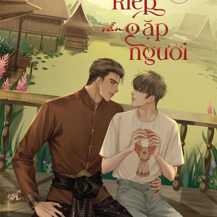 Nhân Sinh Dù Rộng Lớn, Muôn Kiếp Vẫn Gặp Người - Tập 1 Nhân Sinh Dù Rộng Lớn, Muôn Kiếp Vẫn Gặp Người - Tập 1