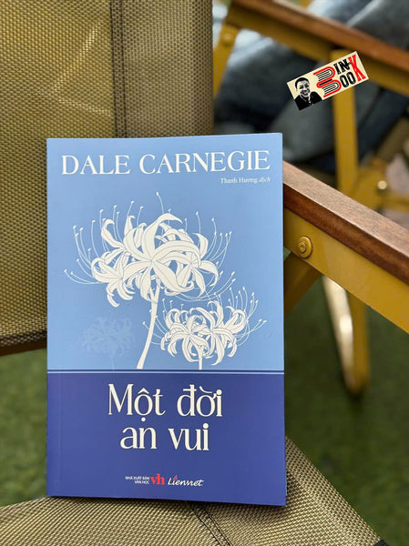 Một Đời An Vui – Dale Carnegie - Thanh Hương Dịch – Liên Việt Books - Nxb Văn Học