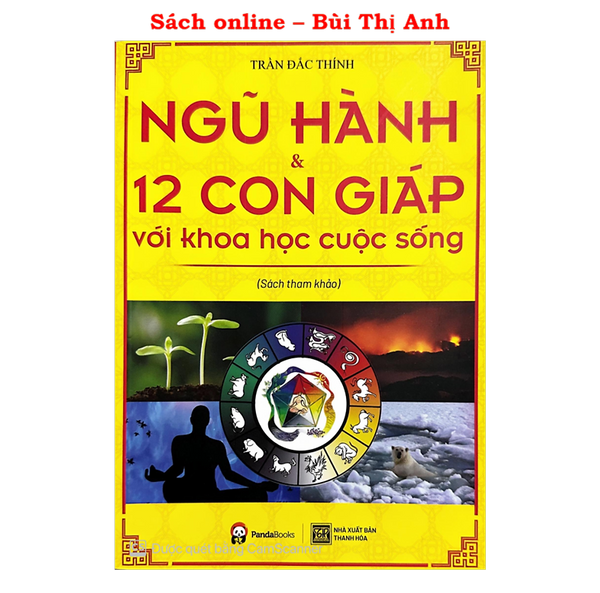 Sách - Ngũ Hành Và 12 Con Giáp Với Khoa Học Cuộc Sống