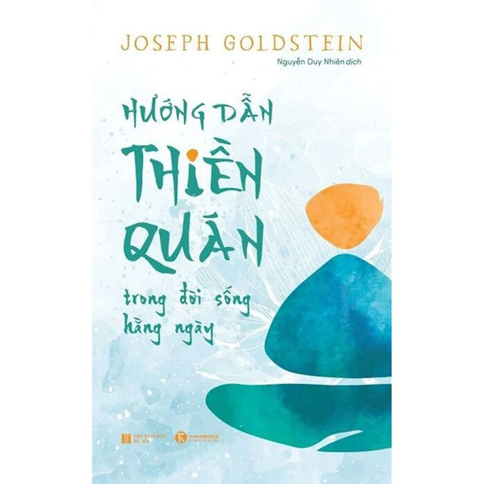 Hướng Dẫn Thiền Quán Trong Đời Sống Hằng Ngày Hướng Dẫn Thiền Quán Trong Đời Sống Hằng Ngày