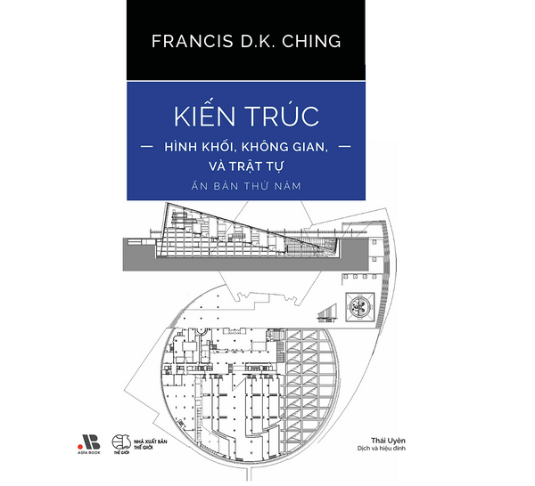 Kiến Trúc - Hình Khối, Không Gian, Và Trật Tự - Ấn Bản Thứ 5