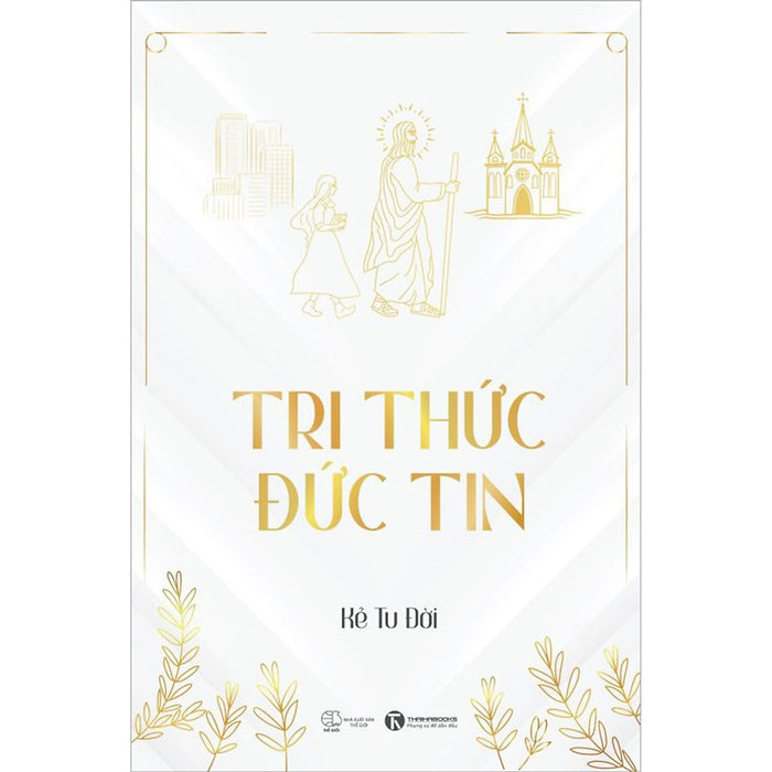 Tri Thức Đức Tin Tri Thức Đức Tin