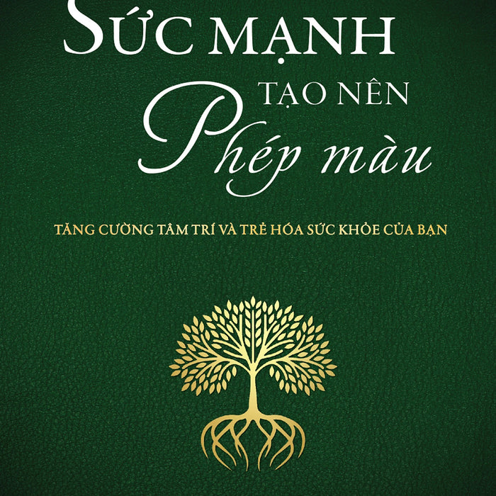 Sức Mạnh Tạo Nên Phép Màu - Tăng Cường Tâm Trí Và Trẻ Hóa Sức Khỏe Của Bạn - Tv Sức Mạnh Tạo Nên Phép Màu - Tăng Cường Tâm Trí Và Trẻ Hóa Sức Khỏe Của Bạn - Tv