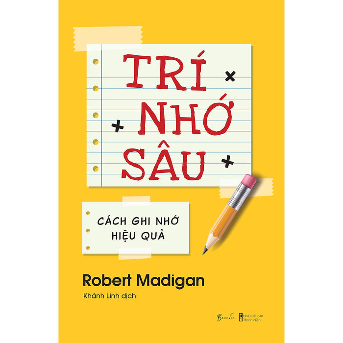 Trí Nhớ Sâu - Cách Ghi Nhớ Hiệu Quả Trí Nhớ Sâu - Cách Ghi Nhớ Hiệu Quả