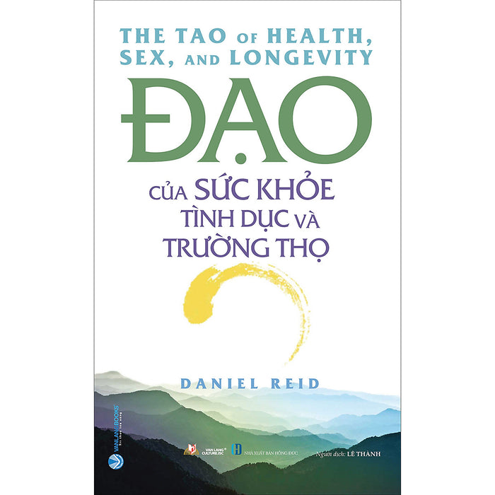 Đạo Của Sức Khỏe Tình Dục Và Trường Thọ - Tái Bản Đạo Của Sức Khỏe Tình Dục Và Trường Thọ - Tái Bản