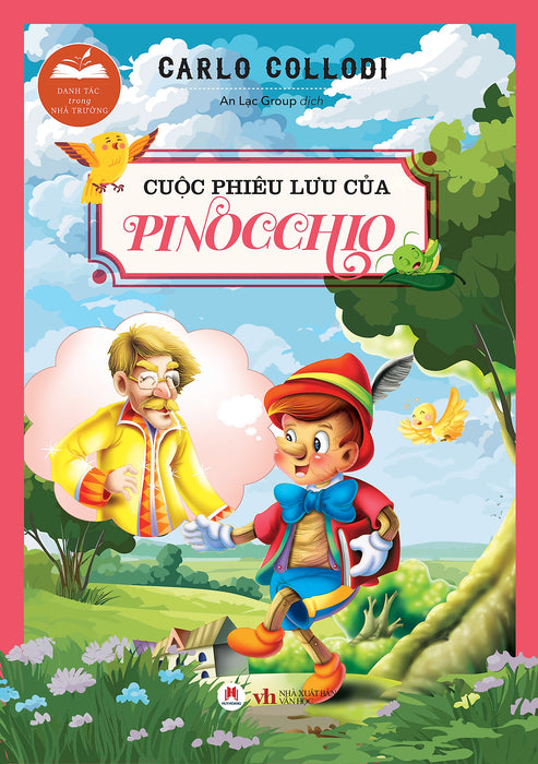 Cuộc Phiêu Lưu Của Pinocchio 
Tít Phụ: Danh Tác Trong Nhà Trường Cuộc Phiêu Lưu Của Pinocchio 
Tít Phụ: Danh Tác Trong Nhà Trường
