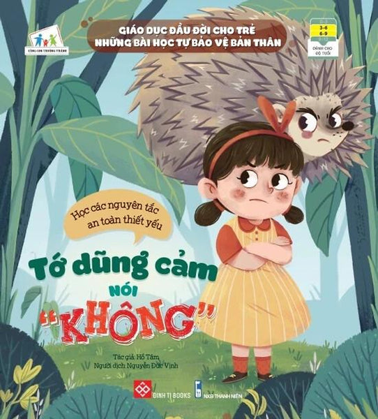 Sách Giáo Dục Đầu Đời Cho Trẻ - Những Bài Học Tự Bảo Vệ Bản Thân - Tớ Dũng Cảm Nói “Không”