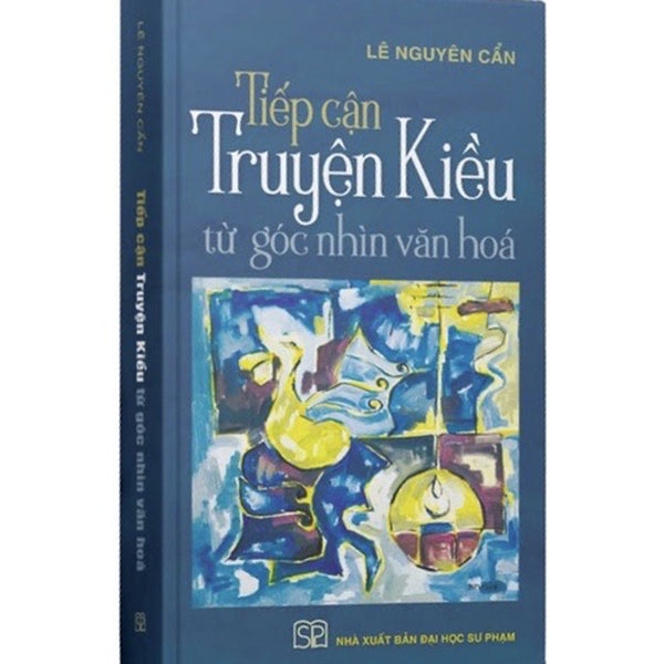 Sách - Tiếp Cận Truyện Kiều Từ Góc Nhìn Văn Hoá