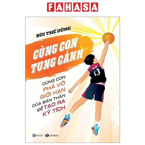 Cùng Con Tung Cánh - Cùng Con Phá Vỡ Giới Hạn Của Bản Thân Để Tạo Ra Kỳ Tích