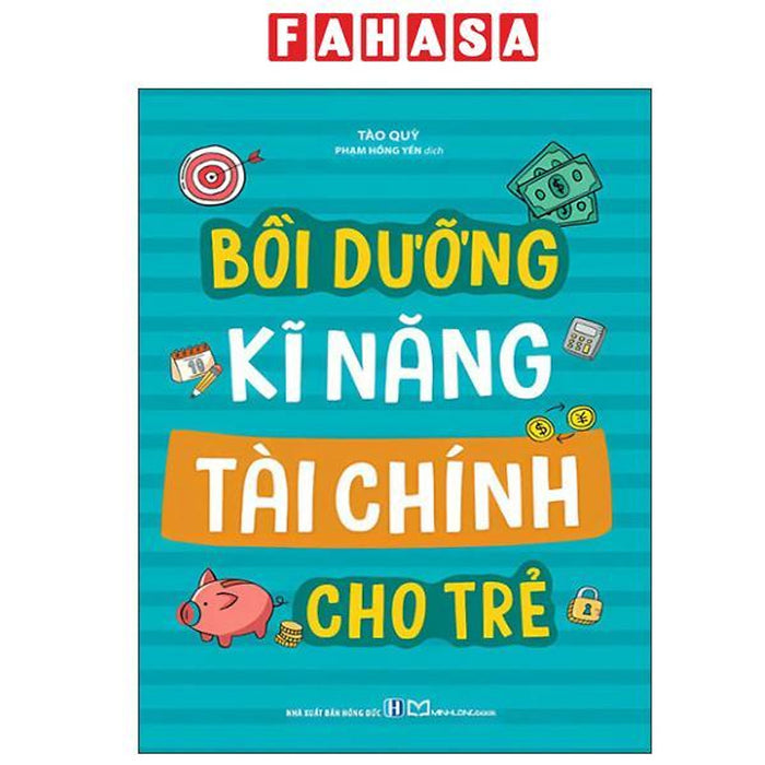 Sách - Bồi Dưỡng Kĩ Năng Tài Chính Cho Trẻ Sách - Bồi Dưỡng Kĩ Năng Tài Chính Cho Trẻ