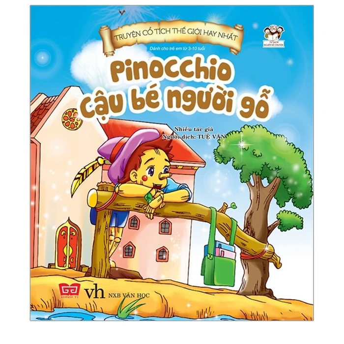 Truyện Cổ Tích Thế Giới Hay Nhất - Pinochio Cậu Bé Người Gỗ Truyện Cổ Tích Thế Giới Hay Nhất - Pinochio Cậu Bé Người Gỗ