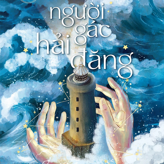 Người Gác Hải Đăng - Tặng Kèm Bookmark, Postcard (Số Lượng Có Hạn) Người Gác Hải Đăng - Tặng Kèm Bookmark, Postcard (Số Lượng Có Hạn)