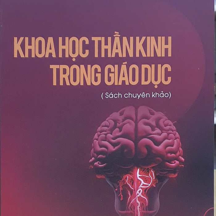 Sách - Khoa Học Thần Kinh Trong Giáo Dục Sách - Khoa Học Thần Kinh Trong Giáo Dục