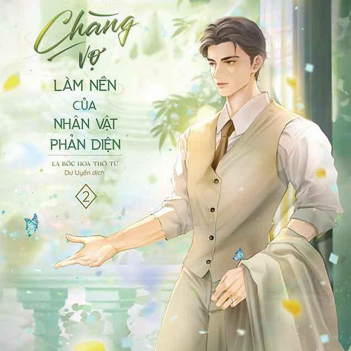 Trở Thành Chàng Vợ Làm Nền Của Nhân Vật Phản Diện - Tập 2 Trở Thành Chàng Vợ Làm Nền Của Nhân Vật Phản Diện - Tập 2