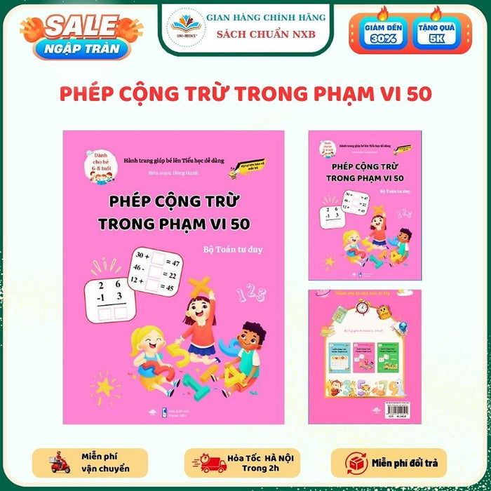Sách - Phép Cộng Trừ Trong Phạm Vi 50- Giúp Con Tự Tin Học Môn Toán - Bộ Sách Toán Tư Duy Cho Bé Từ 6 Đến 10 Tuổi Sách - Phép Cộng Trừ Trong Phạm Vi 50- Giúp Con Tự Tin Học Môn Toán - Bộ Sách Toán Tư Duy Cho Bé Từ 6 Đến 10 Tuổi