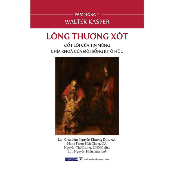 Sách - Lòng Thương Xót - Cốt Lõi Của Tin Mừng, Chìa Khoá Của Đời Sống Kitô Hữu - Bayard Việt Nam