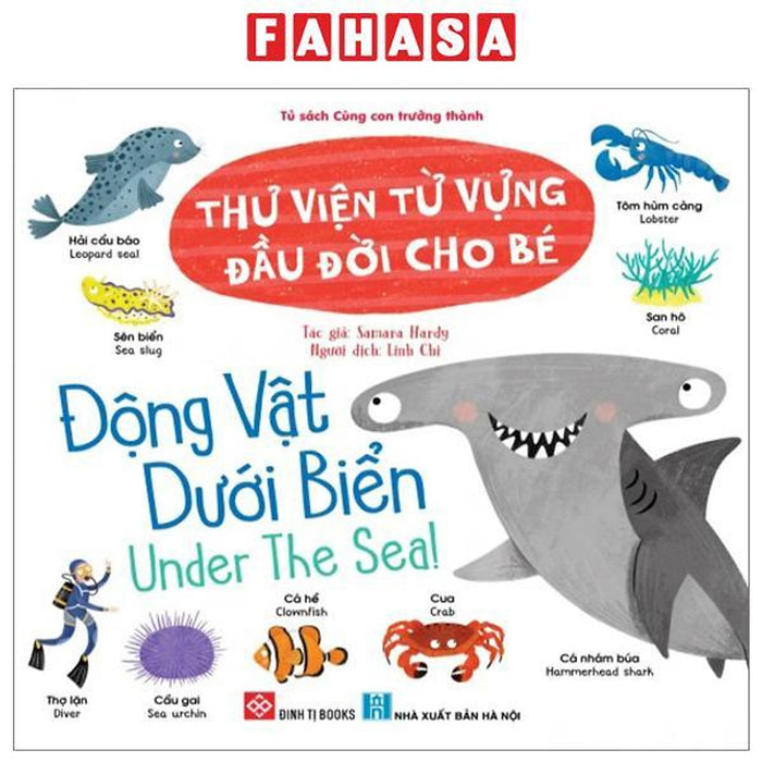 Thư Viện Từ Vựng Đầu Đời Cho Bé - Động Vật Dưới Biển - Under The Sea! Thư Viện Từ Vựng Đầu Đời Cho Bé - Động Vật Dưới Biển - Under The Sea!