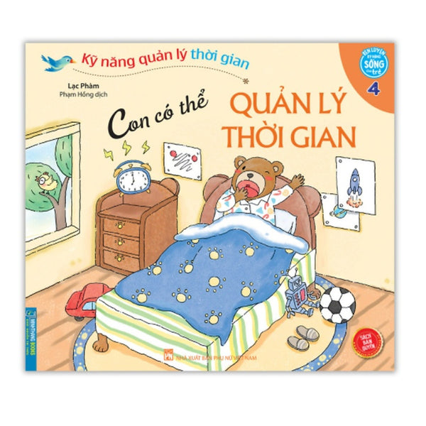 Sách - Kỹ Năng Quản Lý Thời Gian - Con Có Thể Quản Lý Thời Gian (Quyển 4)