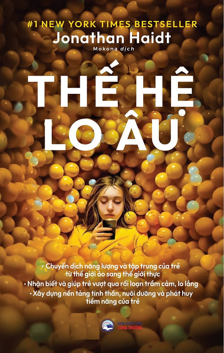 Thế Hệ Lo Âu (Tác Giả: Jonathan Haidt) Thế Hệ Lo Âu (Tác Giả: Jonathan Haidt)