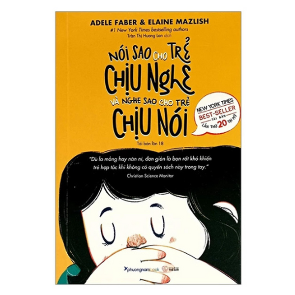Nói Sao Cho Trẻ Chịu Nghe Và Nghe Sao Cho Trẻ Chịu Nói - Tái Bản (Pnb)