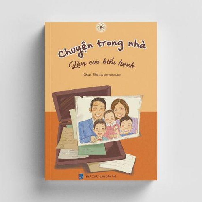Sách - Chuyện Trong Nhà, Làm Con Hiếu Hạnh - Quán Như Vạn Lợi - Vĩnh Nghiêm Books Sách - Chuyện Trong Nhà, Làm Con Hiếu Hạnh - Quán Như Vạn Lợi - Vĩnh Nghiêm Books