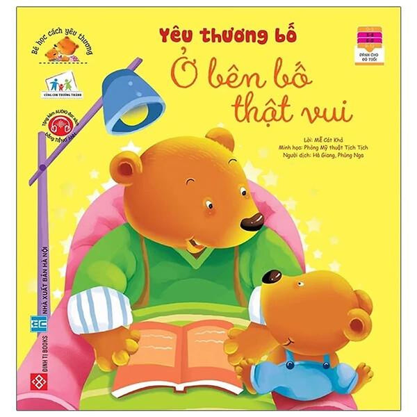 Sách Bé Học Cách Yêu Thương - Yêu Thương Bố Ở Bên Bố Thật Vui