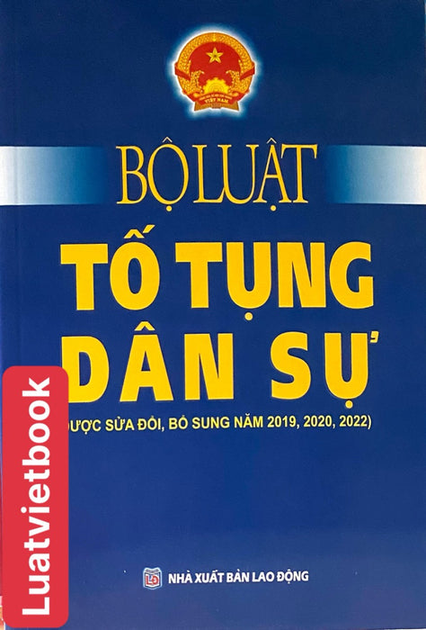 Bộ Luật Tố Tụng Dân Sự ( Được Sửa Đổi, Bổ Sung Năm 2019,2020, 2022  ) Bộ Luật Tố Tụng Dân Sự ( Được Sửa Đổi, Bổ Sung Năm 2019,2020, 2022  )