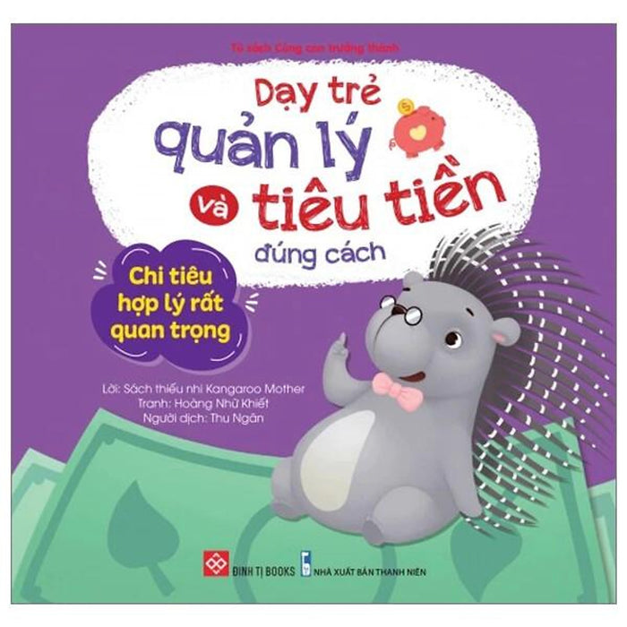 Sách Dạy Trẻ Quản Lý Và Tiêu Tiền Đúng Cách - Chi Tiêu Hợp Lý Rất Quan Trọng Sách Dạy Trẻ Quản Lý Và Tiêu Tiền Đúng Cách - Chi Tiêu Hợp Lý Rất Quan Trọng