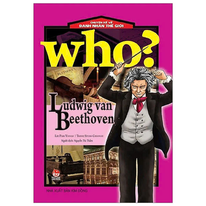 Sách - Who? Chuyện Kể Về Danh Nhân Thế Giới - Ludwig Van Beethoven Sách - Who? Chuyện Kể Về Danh Nhân Thế Giới - Ludwig Van Beethoven
