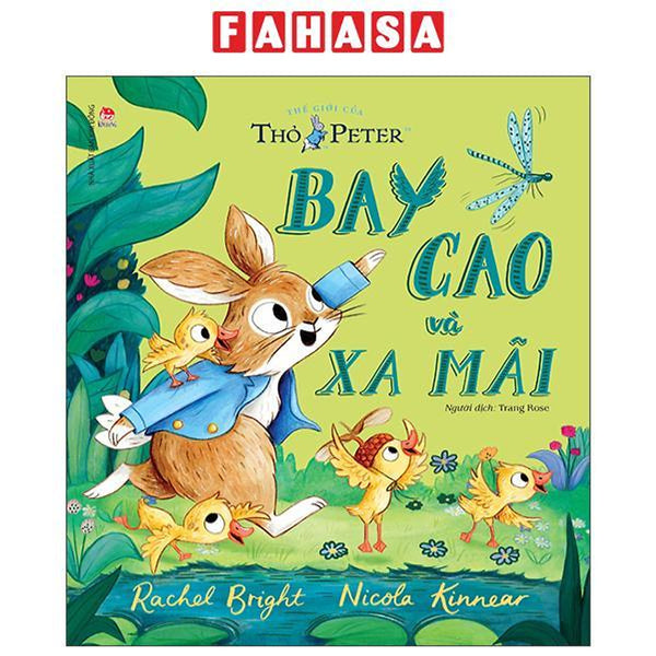 Sách - Thế Giới Của Thỏ Peter - Bay Cao Và Xa Mãi
