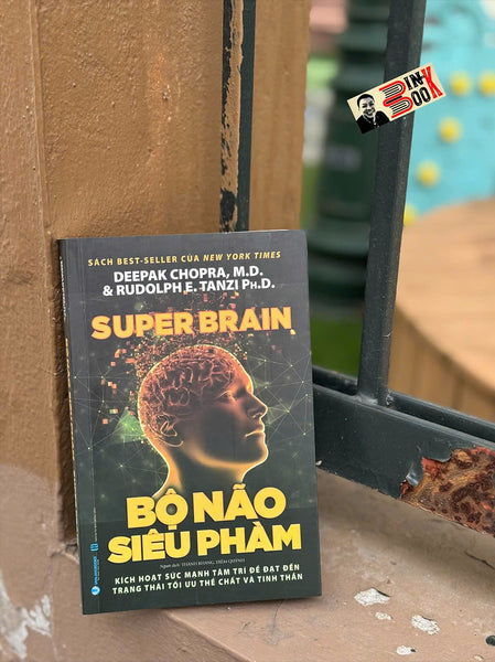 Super Brain - Bộ Não Siêu Phàm (Tái Bản 2025) - Deepak Chopra, M.D - Văn Lang