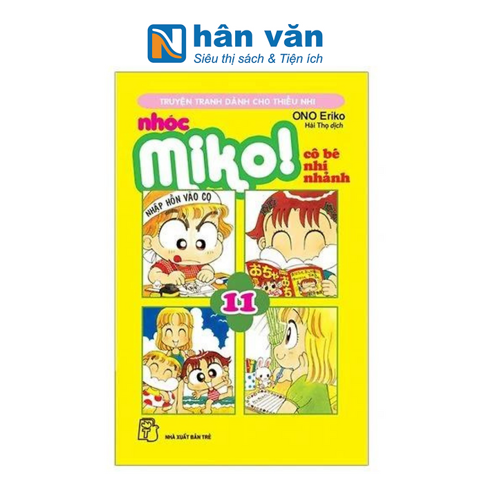 Nhóc Miko! Cô Bé Nhí Nhảnh - Tập 11 Nhóc Miko! Cô Bé Nhí Nhảnh - Tập 11