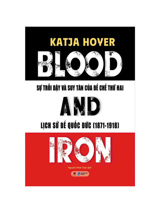 Sách - Sự Trỗi Dậy Và Suy Tàn Của Đế Chế Thứ Ii - Lịch Sử Đế Quốc Đức (1871 - 1918) Sách - Sự Trỗi Dậy Và Suy Tàn Của Đế Chế Thứ Ii - Lịch Sử Đế Quốc Đức (1871 - 1918)