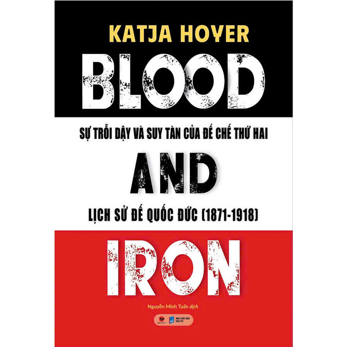 Sách - Sự Trỗi Dậy Và Suy Tàn Của Đế Chế Thứ Ii - Lịch Sử Đế Quốc Đức (1871 - 1918) Sách - Sự Trỗi Dậy Và Suy Tàn Của Đế Chế Thứ Ii - Lịch Sử Đế Quốc Đức (1871 - 1918)