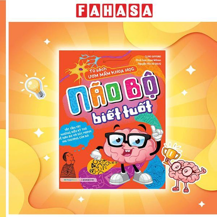 Sách - Tủ Sách Ươm Mầm Khoa Học - Não Bộ Biết Tuốt Sách - Tủ Sách Ươm Mầm Khoa Học - Não Bộ Biết Tuốt