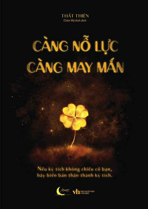 Càng Nỗ Lực, Càng May Mắn Càng Nỗ Lực, Càng May Mắn