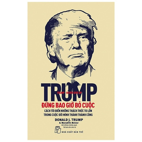 D.Trump. Đừng Bao Giờ Bỏ Cuộc